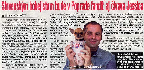 Korzár, máj 2004: Slovenským hokejistom bude v Poprade fandiť aj čivava Jessica